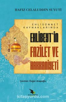 Ehli Sünnet Kaynaklarında Ehlibeyt’in Fazilet ve Hakkaniyeti