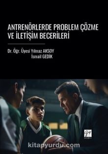 Antrenörlerde Problem Çözme ve İletişim Becerileri