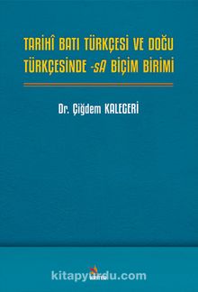 Tarihî Batı Türkçesi ve Doğu Türkçesinde -sA Biçim Birimi