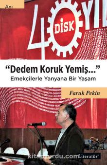 Dedem Koruk Yemiş & Emekçilerle Yanyana Bir Yaşam