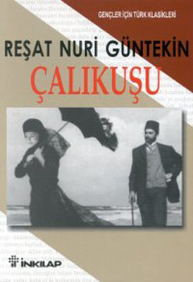 Çalıkuşu - Gençler İçin Türk Klasikleri