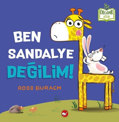 Ben Sandalye Değilim!-Organik Kitap