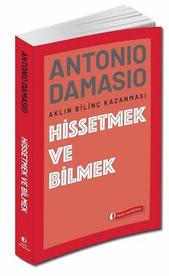 Hissetmek ve Bilmek - Aklın Bilinç Kazanması