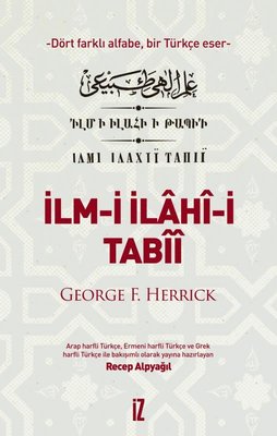 İlm-i İlahi-i Tabii - Dört Farkı Alfabe, Bir Türkçe Eser