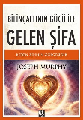 Bilinçaltının Gücü İle Gelen Şifa