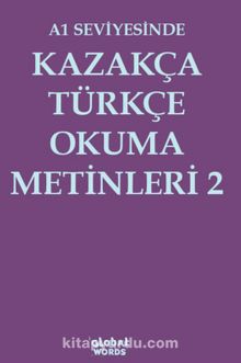 A1 Seviyesinde Kazakça-Türkçe Okuma Metinleri 2