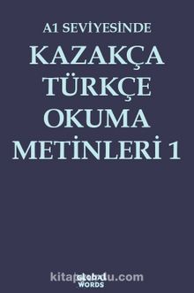 A1 Seviyesinde Kazakça-Türkçe Okuma Metinleri 1