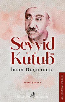 Seyyid Kutub’un İman Düşüncesi