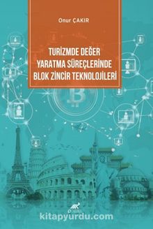 Turizmde Değer Yaratma Süreçlerinde Blok Zincir Teknolojileri