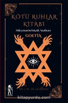 Kötü Ruhlar Kitabı Süleyman’ın Küçük Anahtarı Goetia