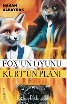 Fox’un Oyunu Kurt’un Planı