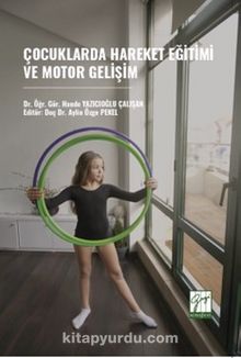 Çocuklarda Hareket Eğitimi ve Motor Gelişim