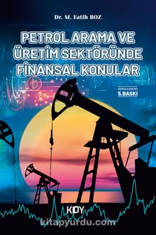 Petrol Arama ve Üretim Sektöründe Finansal Konular