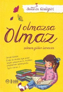 Betül'ün Günlüğü 1 / Olmazsa Olmaz