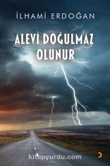 Alevi Doğulmaz Olunur