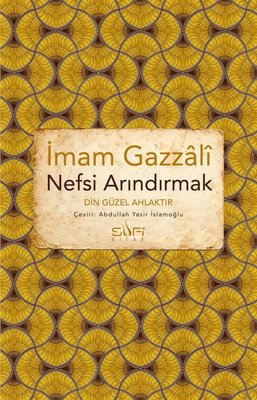 Nefsi Arındırmak - Din Güzel Ahlaktır