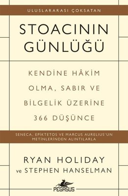 Stoacının Günlüğü: Kendine Hkim Olma Sabır ve Bilgelik Üzerine 366 Düşünce