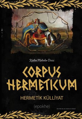 Corpus Hermeticum - Hermetik Külliyat