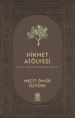 Hikmet Atölyesi - Ruhu Onaran Sohbetler 3
