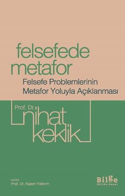 Felsefede Metafor - Felsefe Problemlerinin Metafor Yoluyla Açıklanması