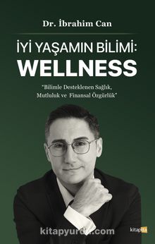 İyi Yaşamın Bilimi: Wellness
