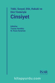 Tıbbi, Sosyal, Etik, Hukuki ve Dini  Yönleriyle Cinsiyet