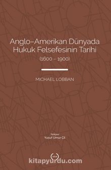 Anglo-Amerikan Dünyada Hukuk Felsefesinin Tarihi (1600-1900)