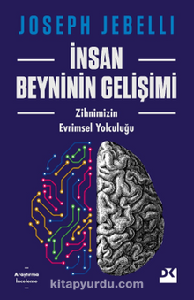 İnsan Beyninin Gelişimi & Zihnimizin Evrimsel Yolculuğu