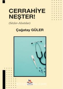 Cerrahiye Neşter (Sözler Alıntılar)