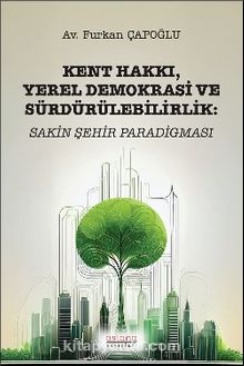 Kent Hakkı, Yerel Demokrasi ve Sürdürülebilirlik: Sakin Şehir Paradigması