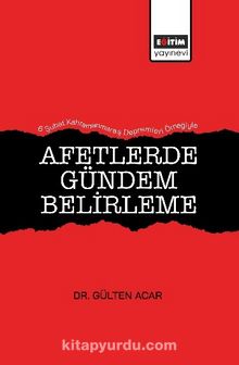 Afetlerde Gündem Belirleme & 6 Şubat Kahramanmaraş Depremleri Örneğiyle