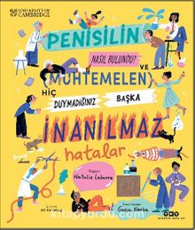 Penisilin Nasıl Bulundu? Ve Muhtemelen Hiç Duymadığınız Başka İnanılmaz Hatalar