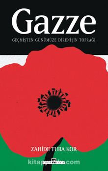 Gazze: Geçmişten Günümüze Direnişin Toprağı
