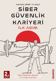 Siber Güvenlik Kariyeri İlk Adım