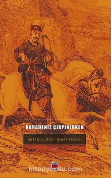 Karadeniz Çırpınırken