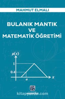 Bulanık Mantık ve Matematik Öğretimi