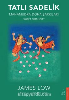 Tatlı Sadelik & Mahamudra Doha Şarkıları