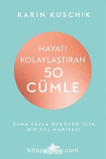 Hayatı Kolaylaştıran 50 Cümle