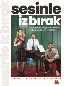 Sesinle İz Bırak & Sesin Eğitimi, Doğru Kullanılması ve Korunması için Teknikle