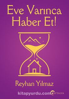 Eve Varınca Haber Et