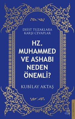 Hz. Muhammed ve Ashabı Neden Önemli? Deist Tuzaklara Karşı Cevaplar