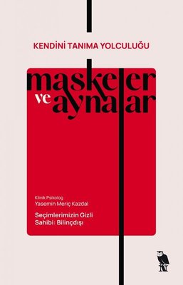Maskeler ve Aynalar - Kendini Tanıma Yolculuğu