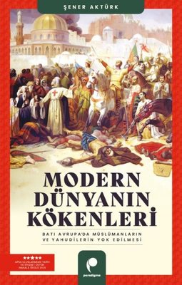 Modern Dünyanın Kökenleri: Batı Avrupa'da Muslumanların ve Yahudilerin Yok Edilmesi