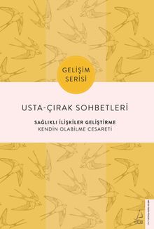 Usta - Çırak Sohbetleri: Sağlıklı İlişkiler Geliştirme