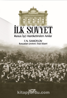 İlk Sovyet -Rusya İşçi Hareketinden Anılar