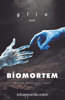 Biomortem / Glia