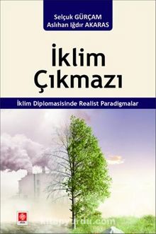 İklim Çıkmazı & İklim Diplomasisinde Realist Paradigmalar