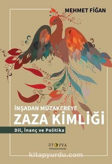 İnşadan Müzakereye Zaza Kimliği & Dil, İnanç ve Politika