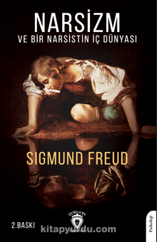 Narsizm ve Bir Narsistin İç Dünyası