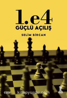 1. e4 Güçlü Açılış